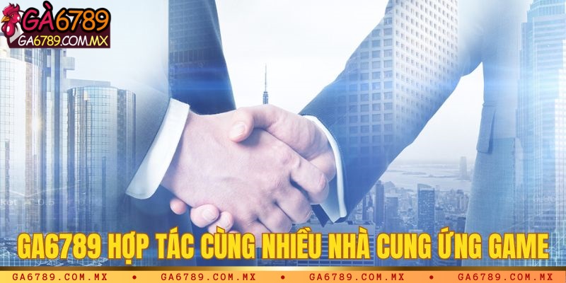 Ga6789 hợp tác với những nhà phát hành nào?