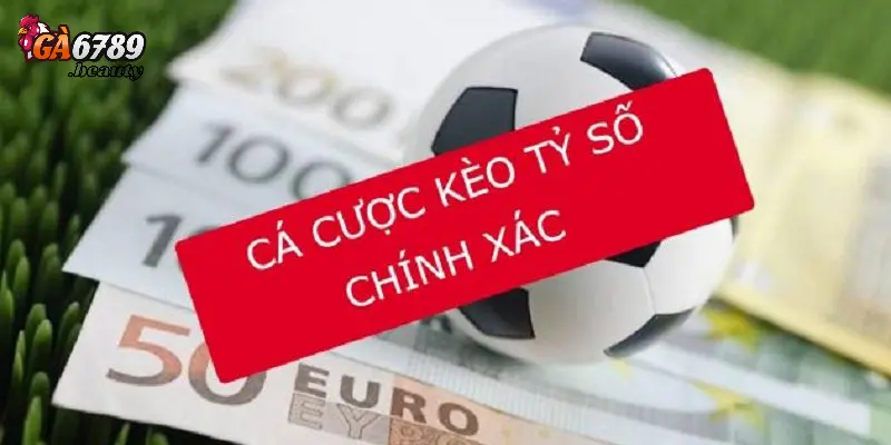 Chiến thuật và mẹo thắng kèo tỷ số chính xác đến từ những cao thủ