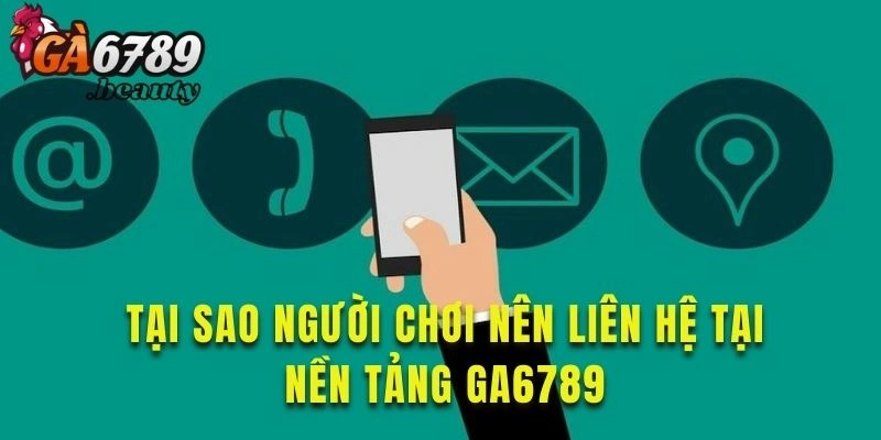 Tìm hiểu lý do người chơi nên tham gia liên hệ 